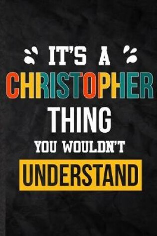 Cover of It's a Christopher Thing You Wouldn't Understand