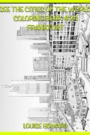 Cover of See the Cities of the World Coloring Book #24 Frankfurt