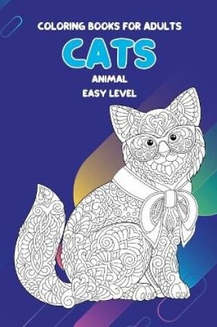 Cover of Animal Coloring Books for Adults Easy Level - Cats