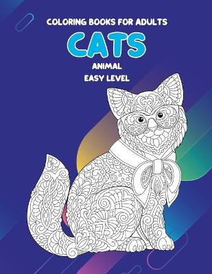 Book cover for Animal Coloring Books for Adults Easy Level - Cats