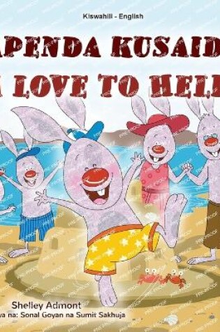 Cover of I Love to Help (Swahili English Bilingual Children's Book)