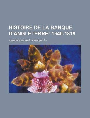 Book cover for Histoire de La Banque D'Angleterre