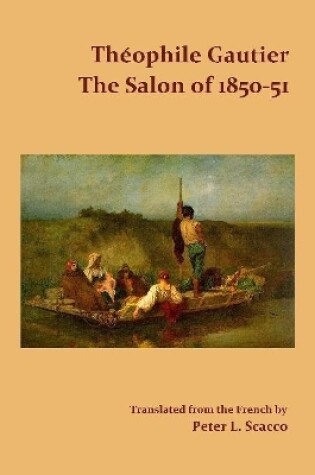 Cover of The Salon of 1850-51 / Translated from the French by Peter L. Scacco