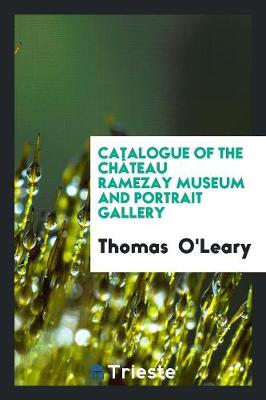 Book cover for Catalogue of the Ch teau Ramezay Museum and Portrait Gallery