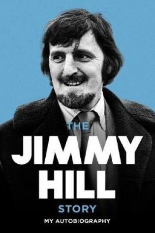 Cover of The Jimmy Hill Story