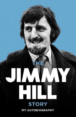 Book cover for The Jimmy Hill Story