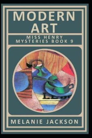 Cover of Modern Art (Miss Henry Mystery Book 9)