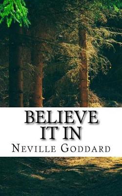 Book cover for Neville Goddard - Believe it In