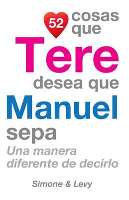 Cover of 52 Cosas Que Tere Desea Que Manuel Sepa