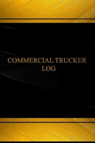Cover of Commercial Trucker Log (Log Book, Journal - 125 pgs, 8.5 X 11 inches)