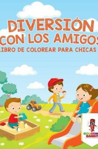 Cover of Diversión Con Los Amigos