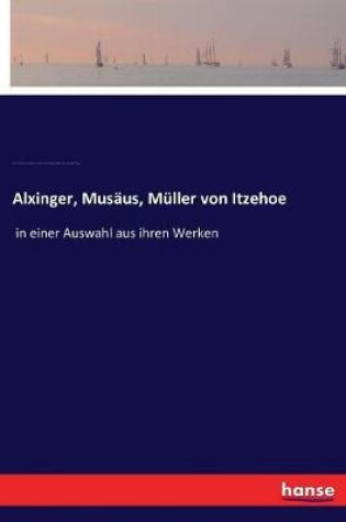 Cover of Alxinger, Musäus, Müller von Itzehoe