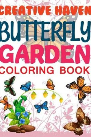 Cover of Creative Haven Butterfly Gardens Coloring Book
