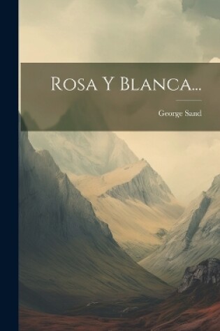Cover of Rosa Y Blanca...