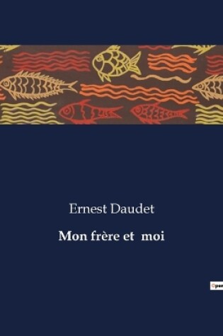 Cover of Mon fr�re et moi