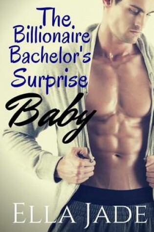 Cover of The Billionaire Bachelor's Surprise Baby