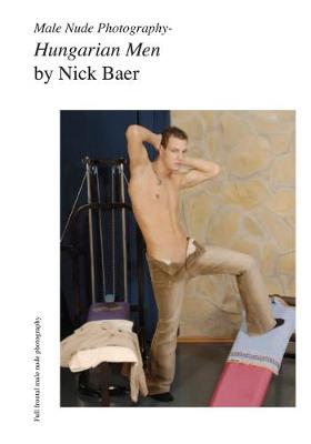 Book cover for Male Nude Photography- Hungarian Men