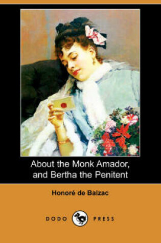 Cover of About the Monk Amador, and Bertha the Penitent