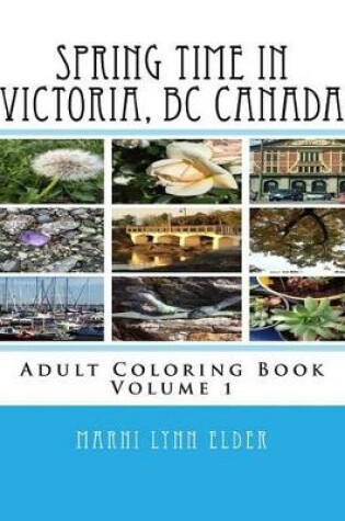 Cover of Spring Time in Victoria, BC Canada