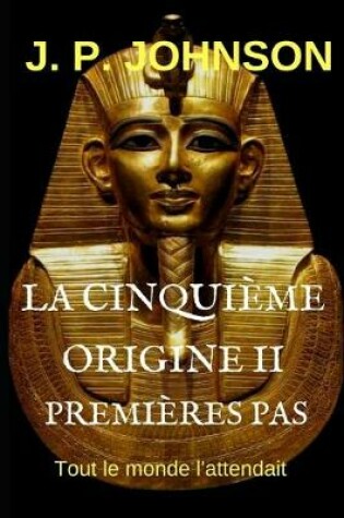 Cover of La Cinquieme Origine II. Premieres Pas