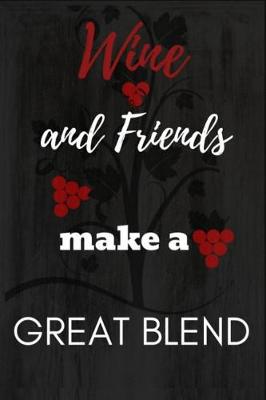 Book cover for Wine and Friends Make a Great Blend
