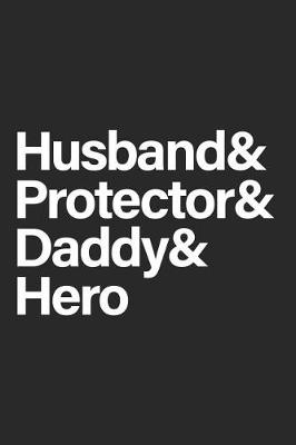 Book cover for Husband & Protector & Hero & Daddy