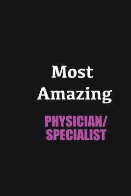 Book cover for Most Amazing Physician/Specialist