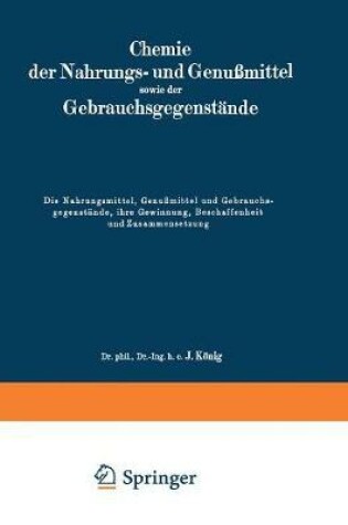 Cover of Die Nahrungsmittel, Genußmittel und Gebrauchsgegenstände, ihre Gewinnung, Beschaffenheit und Zusammensetzung