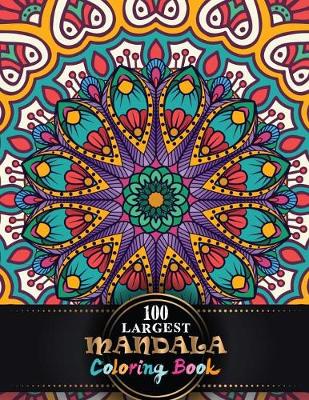 Book cover for 100 Largest Mandala Coloring Book