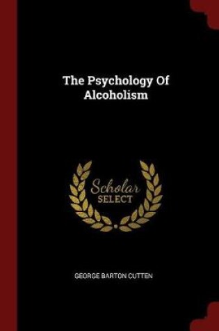 Cover of The Psychology of Alcoholism