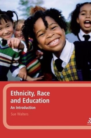 Cover of Ethnicity, Race and Education: An Introduction