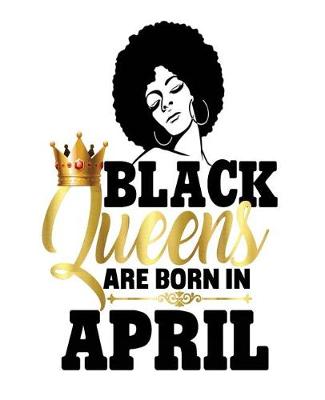 Cover of Black Queens Are Born In April