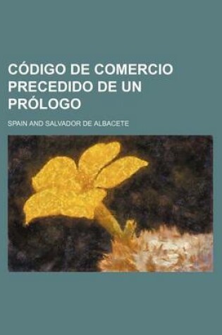 Cover of Codigo de Comercio Precedido de Un Prologo