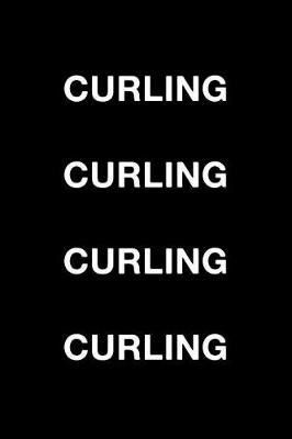 Book cover for Curling Curling Curling Curling