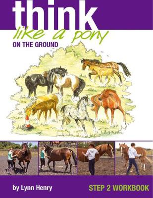 Book cover for Think Like a Pony on the Ground: Work Book Bk. 2