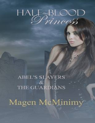 Book cover for Half-Blood Princess: Abel's Slayers & The Guardians