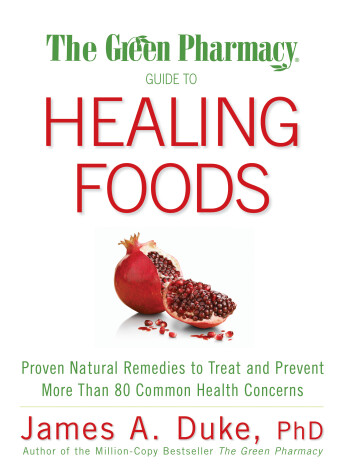 Book cover for The Green Pharmacy Guide to Healing Foods