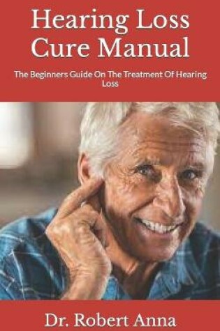 Cover of Hearing Loss Cure Manual