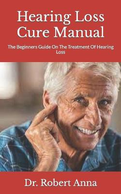 Book cover for Hearing Loss Cure Manual