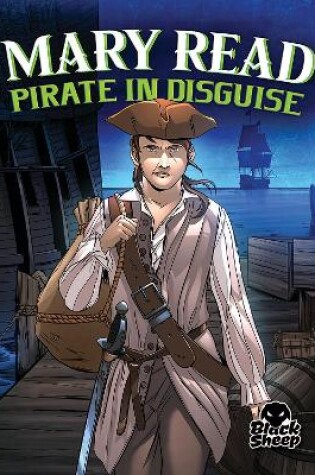 Cover of Mary Read: Pirate in Disguise