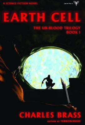 Book cover for Earth Cell - The UX-Blood Trilogy Book 1