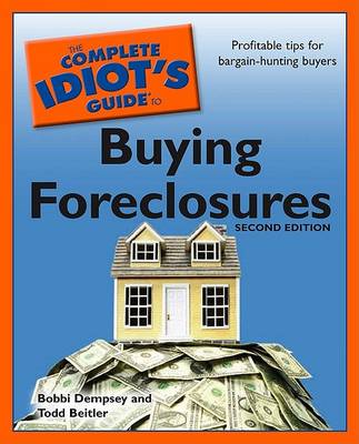 Book cover for The Complete Idiot's Guide to Buying Foreclosures, Second Edition