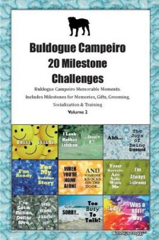 Cover of Buldogue Campeiro 20 Milestone Challenges Buldogue Campeiro Memorable Moments.Includes Milestones for Memories, Gifts, Grooming, Socialization & Training Volume 2