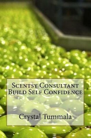 Cover of Scentsy Consultant Build Self Confidence