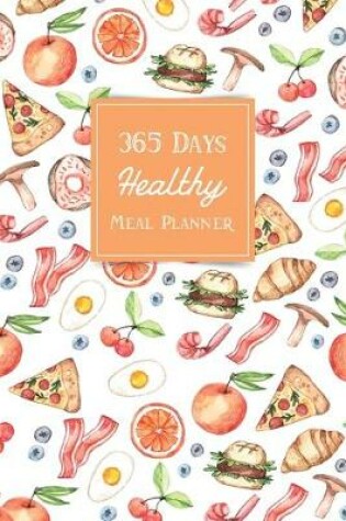 Cover of 365 Days Healthy Meal Planner