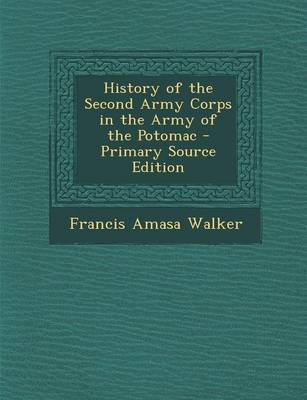 Book cover for History of the Second Army Corps in the Army of the Potomac - Primary Source Edition