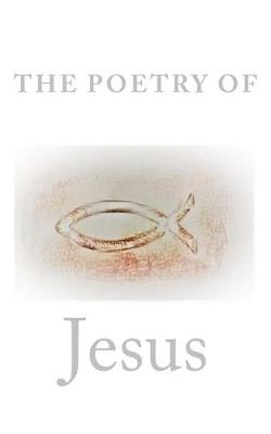 Book cover for The Poetry Of Jesus