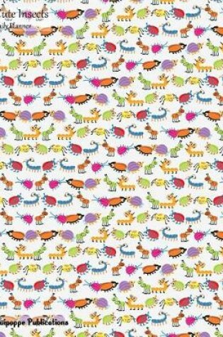 Cover of Cute Insects Daily Planner