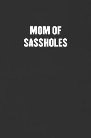 Cover of Mom of Sassholes