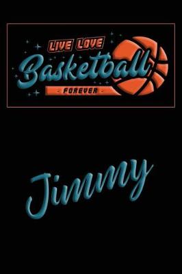 Book cover for Live Love Basketball Forever Jimmy